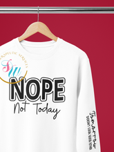 Load image into Gallery viewer, Nope Not Today