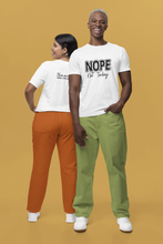 Load image into Gallery viewer, Nope Not Today