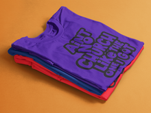 Load image into Gallery viewer, Ain't No Church Like The One I Got-Comfort T