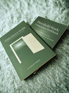 Threshold Work Companion Workbook.  Guided Reflections for Movement Through the In-Between