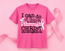 Load image into Gallery viewer, I Can Do All Things Through Christ – Breast Cancer Edition
