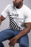 Dude Breathe TShirt