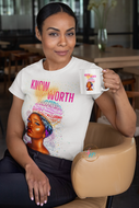 KNOW YOUR WORTH T-Shirt